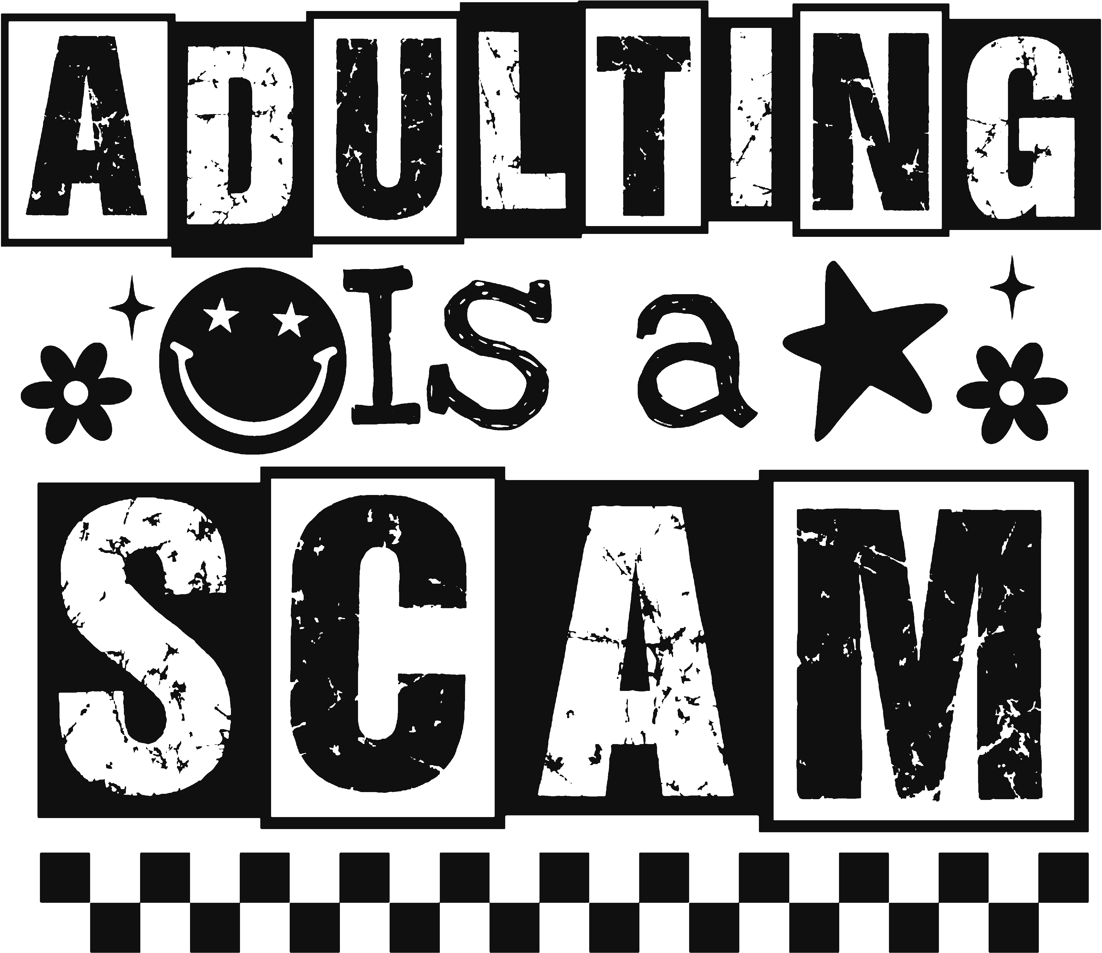 Adulting Is a Scam Graphic Tee – Funny Retro Quote Shirt