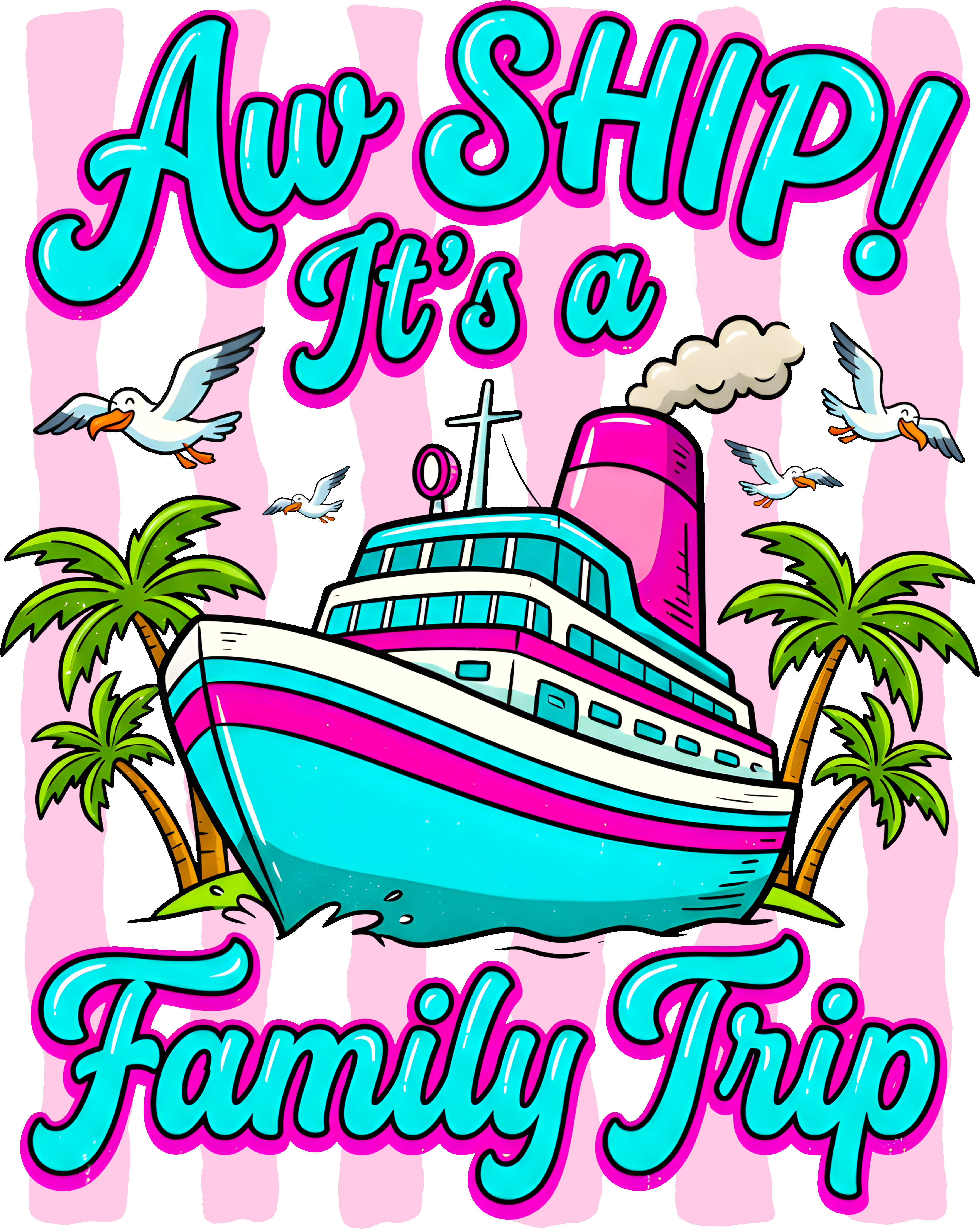 Aw Ship It's a Family Trip Cruise Design | Funny Matching Family Cruise