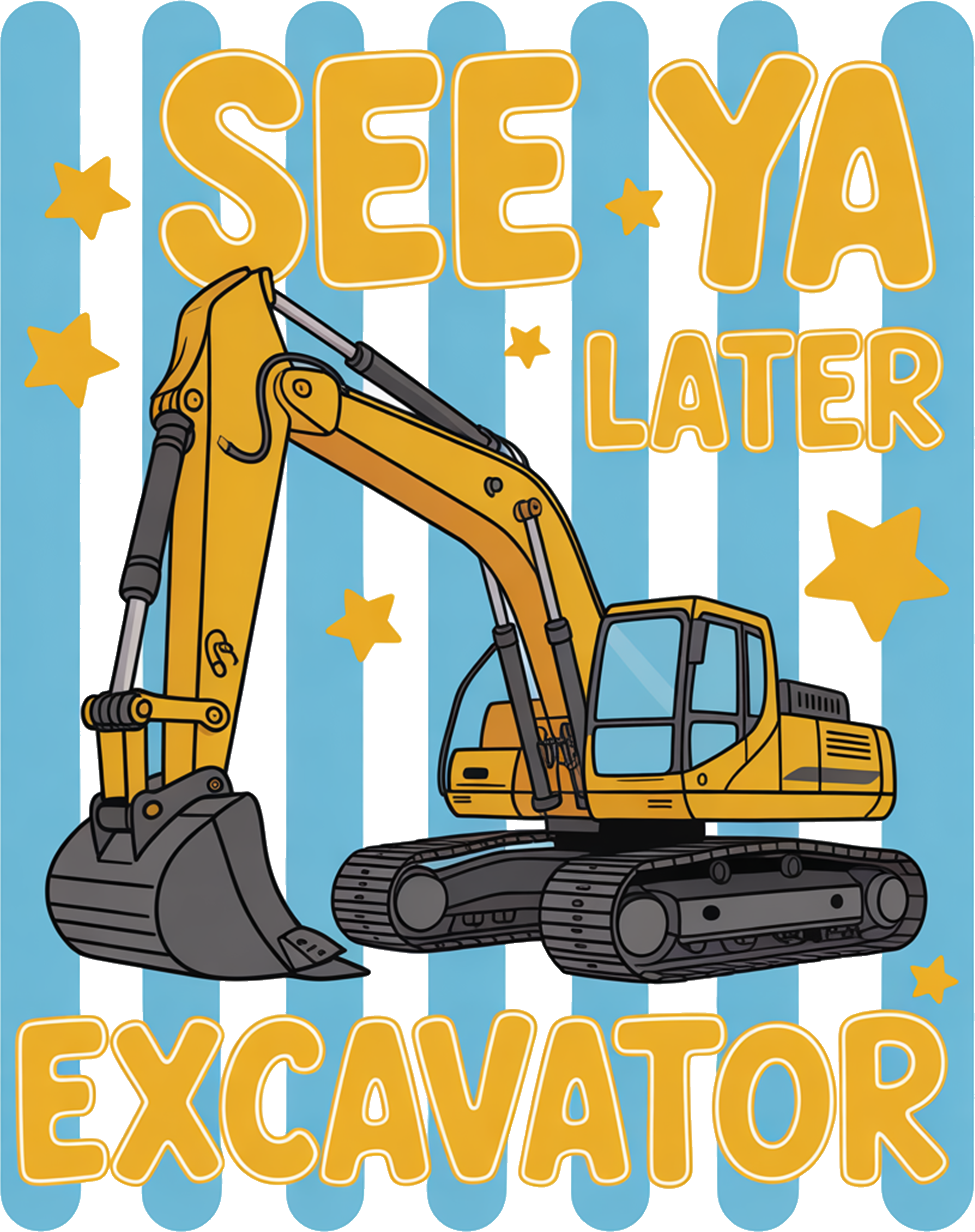 See Ya Later Excavator | Toddler Construction Graphic | Cute Retro Digging Machine Kids Design