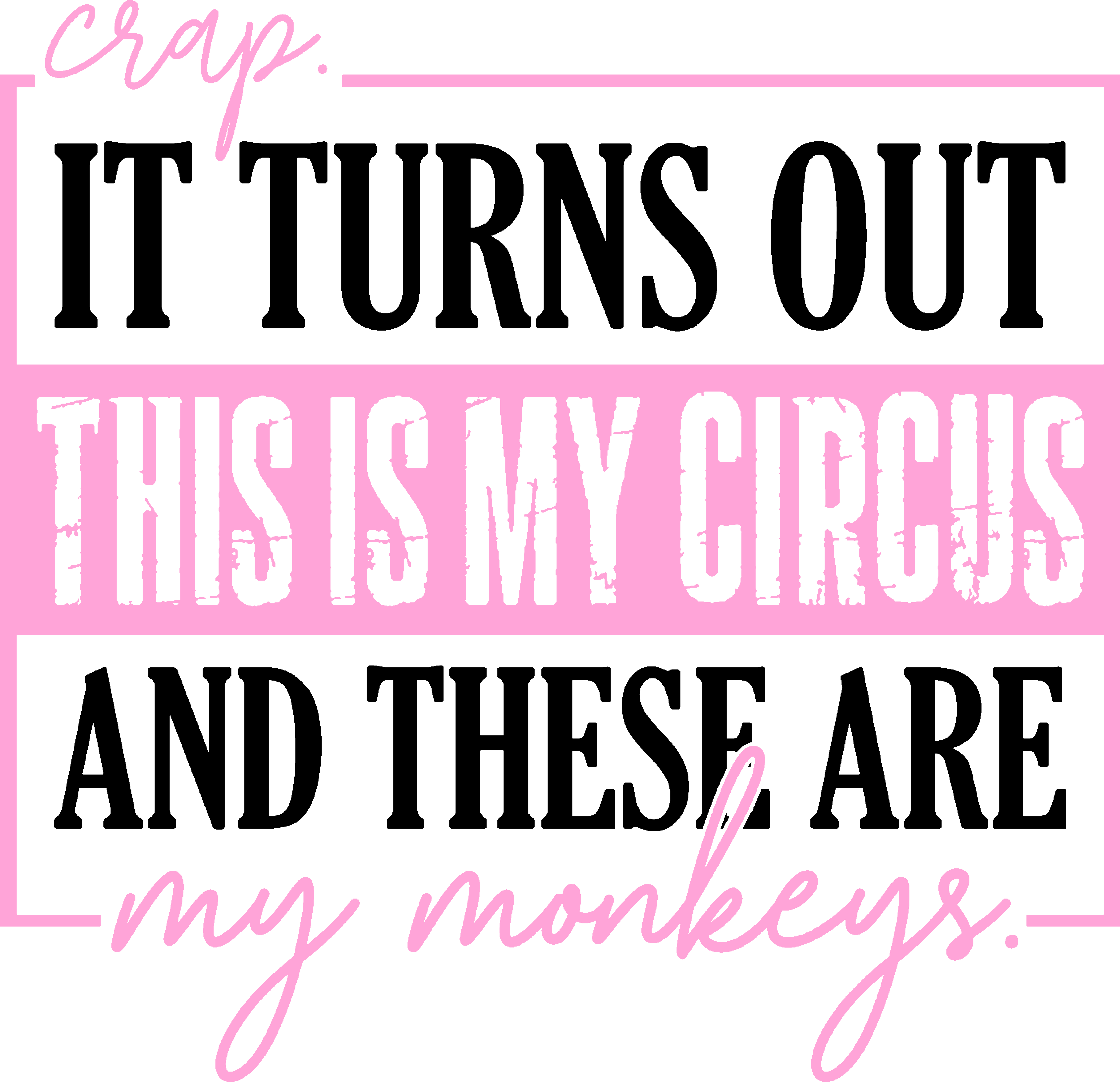“This Is My Circus” Funny Graphic Sweatshirt – Cute Chaos Quote