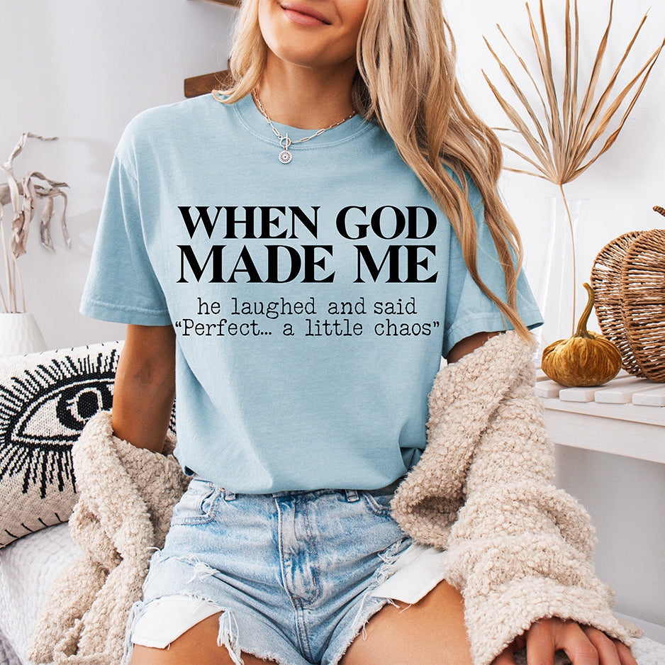 When God Made Me A Little Chaos – Funny Christian Design