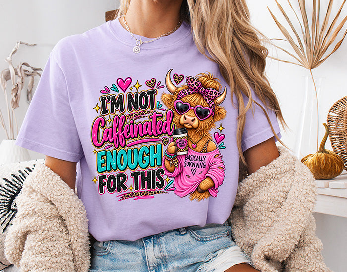 I'm Not Caffeinated Enough for This DTF transfer featuring a sassy Highland cow with coffee sunglasses pink leopard print and colorful typography
