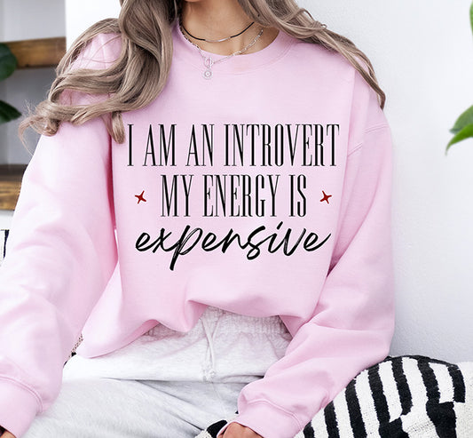 I Am an Introvert My Energy Is Expensive DTF transfer featuring minimalist black typography and script lettering